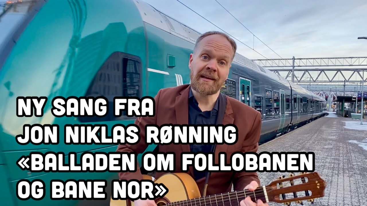 Balladen om Follobanen - Jon Niklas Rønning