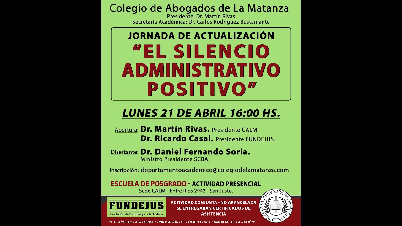 EL SILENCIO ADMINISTRATIVO POSITIVO - Dr. Daniel Fernando Soria - Colegio de Abogados de La Matanza