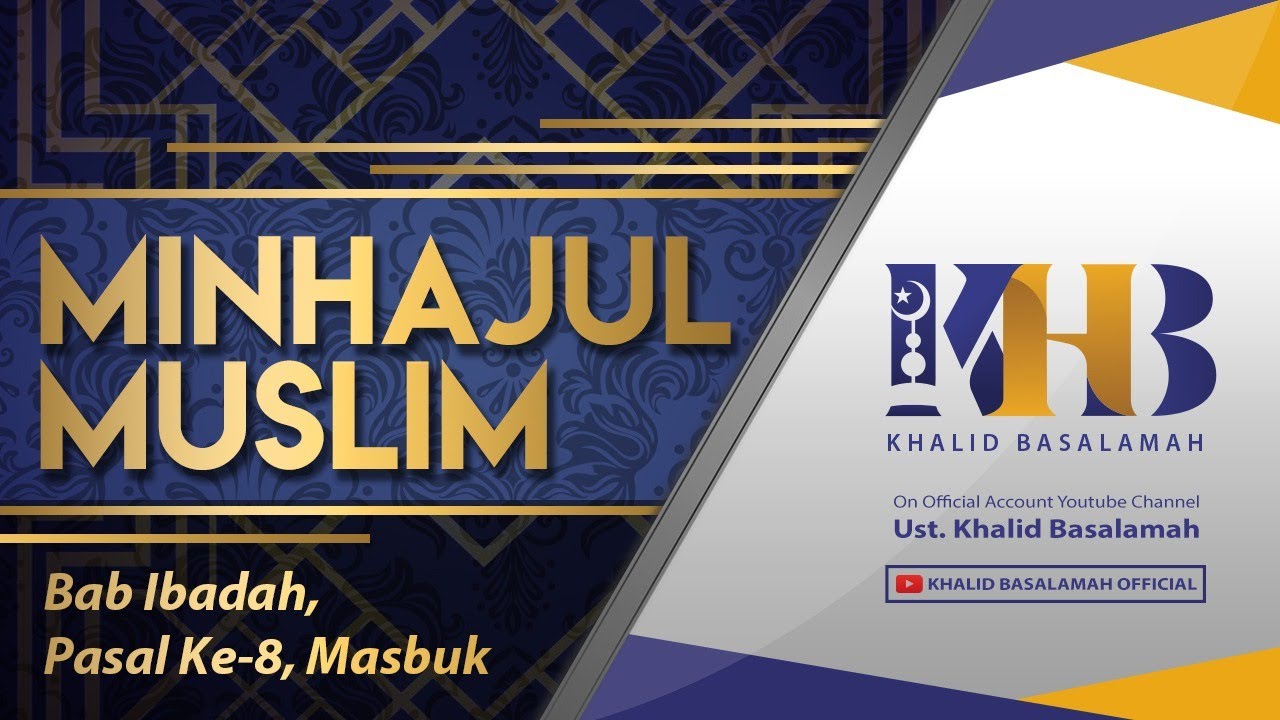 Minhajul Muslim #65: Bab Ibadah, Pasal Ke-8, Masbuk
