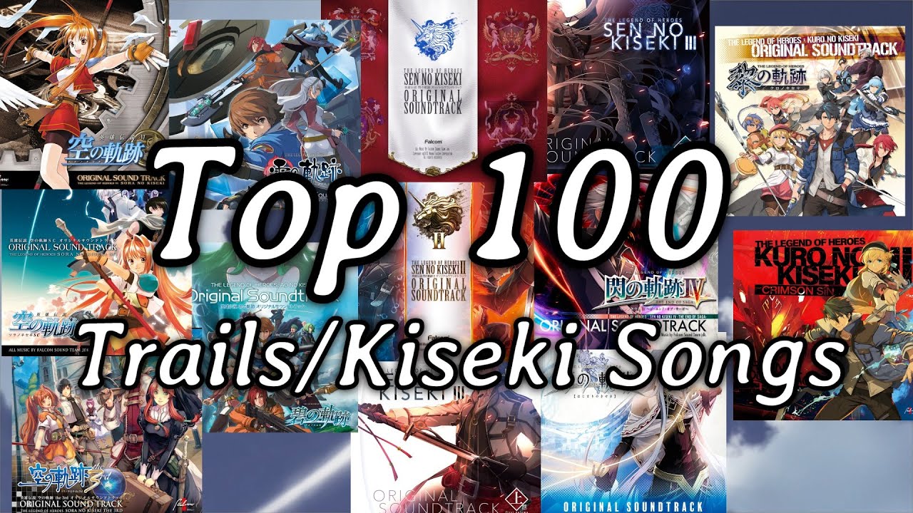 Top 100 Legend of Heroes Trails/Kiseki songs 