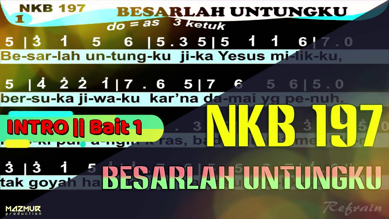 NKB 197 - BESARLAH UNTUNGKU