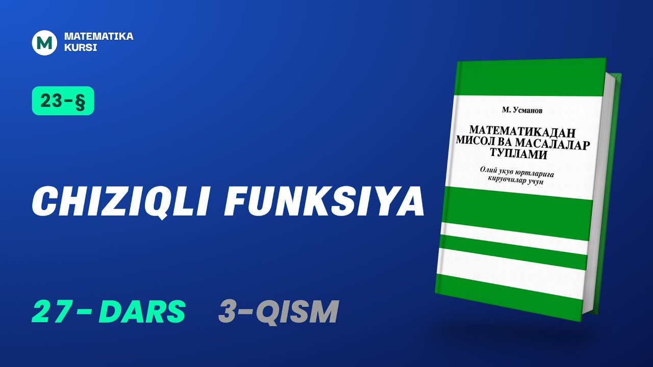 Chiziqli funksiya  3-qism /  M.Usmonov