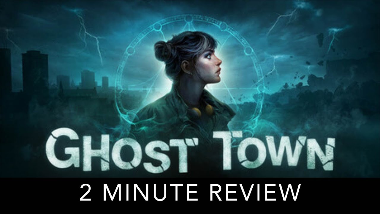 Ghost Town - 2 Minute Review