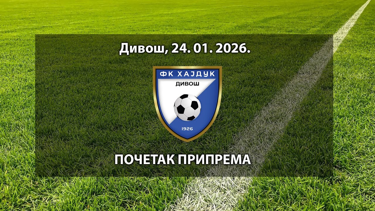 FK HAJDUK DIVOŠ  - POČETAK PRIPREMA 24/01/2026