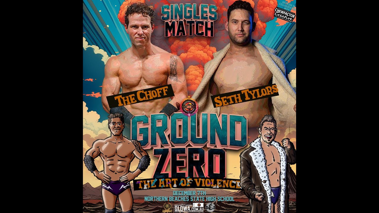 Seth Tylors V The Choff- QWA Ground Zero 2024