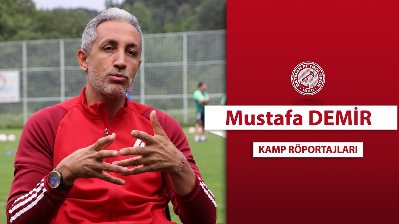 Kamp Röportajları | Kulüp Başkanı Mustafa DEMİR