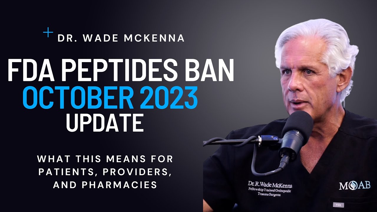EP. 15 | Understanding The 2023 FDA Peptides Ban: Insights From Dr. Wade McKenna! | MOABTexas.com