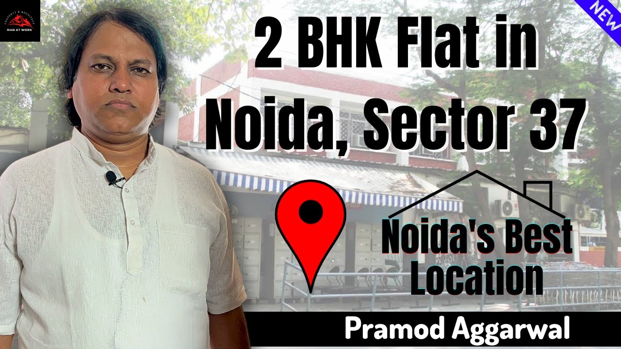 2BHK Flat in Sector - 37, Noida | Property Review | By Man at Work