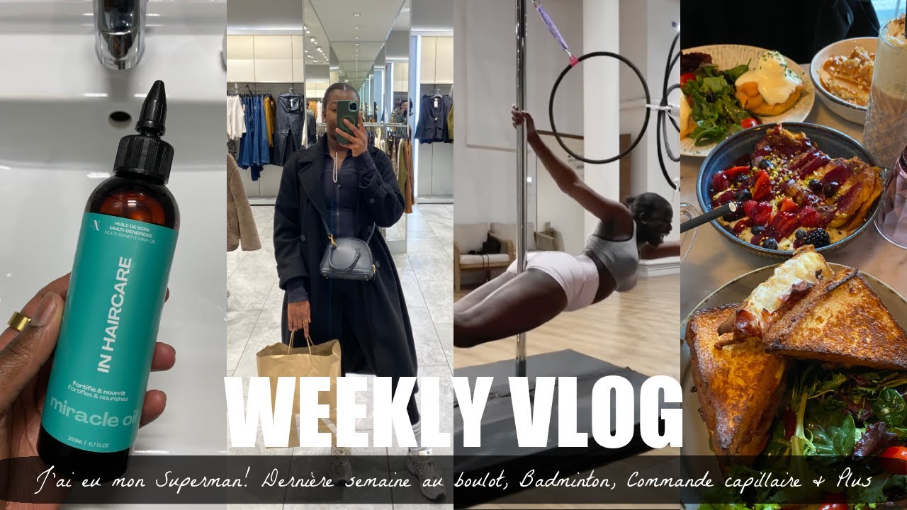 WEEKLY VLOG: J'ai eu mon Superman! Dernière semaine au boulot, Badminton, Commande capillaire & Plus