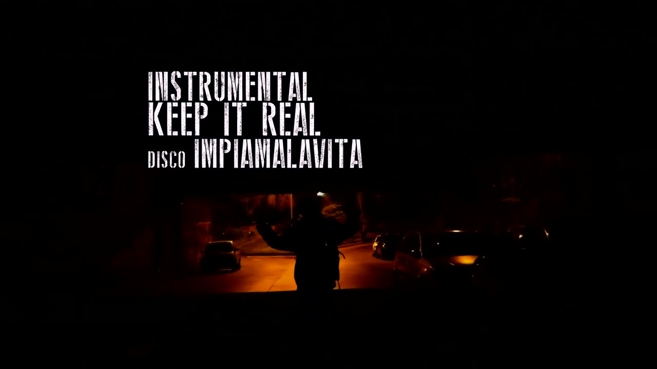 #instrumental KEEP IT REAL/IMPIAMALAVITA