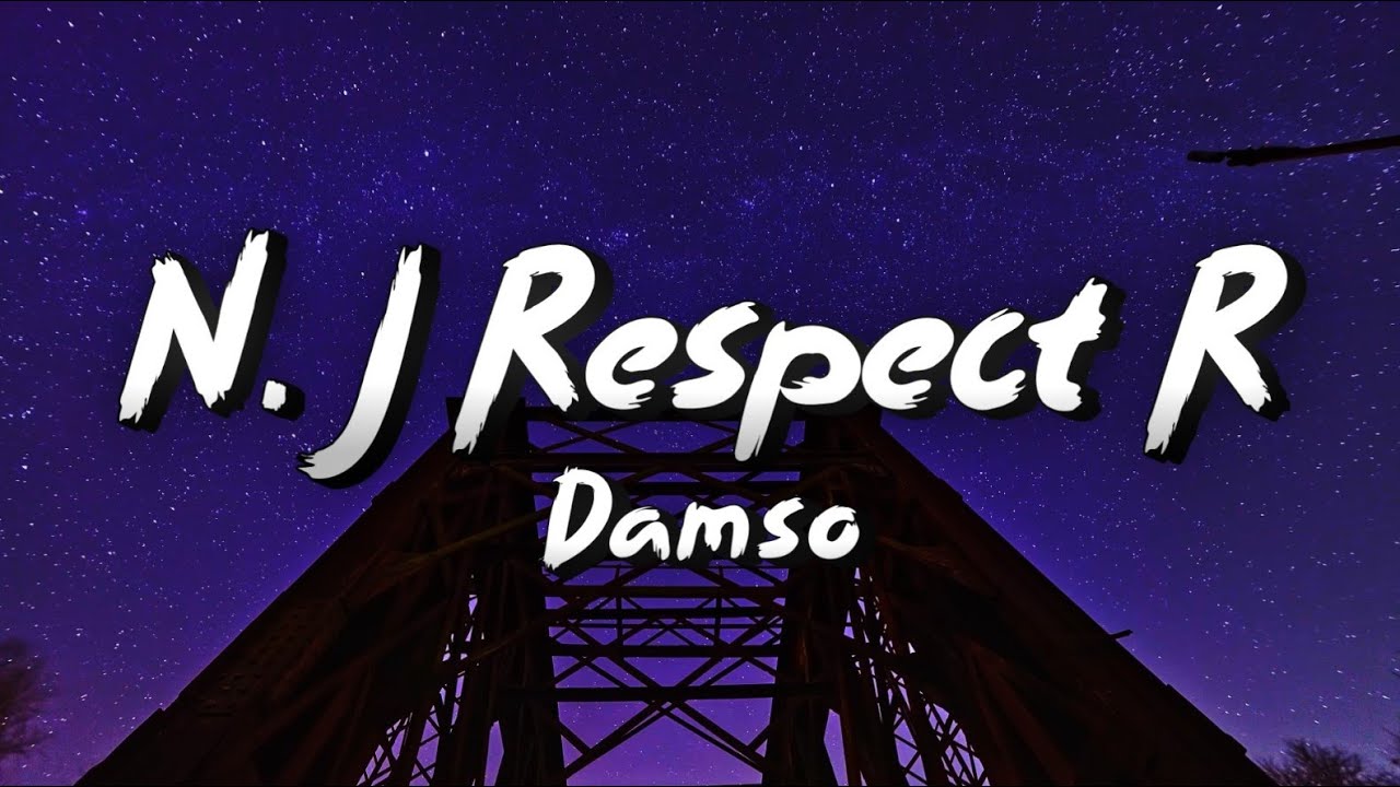 N. J Respect R - Damso (Paroles/Lyrics)