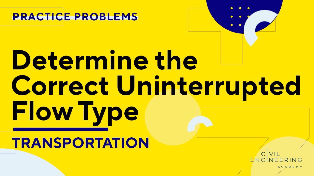 Civil PE Exam – Transportation – Determine the Correct Uninterrupted Flow Type