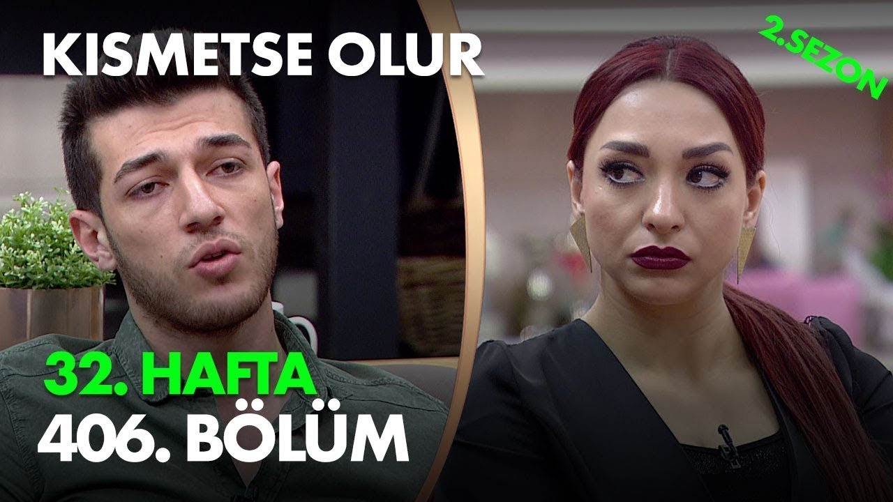 Kısmetse Olur 32. Hafta 406. Bölüm - Full Bölüm