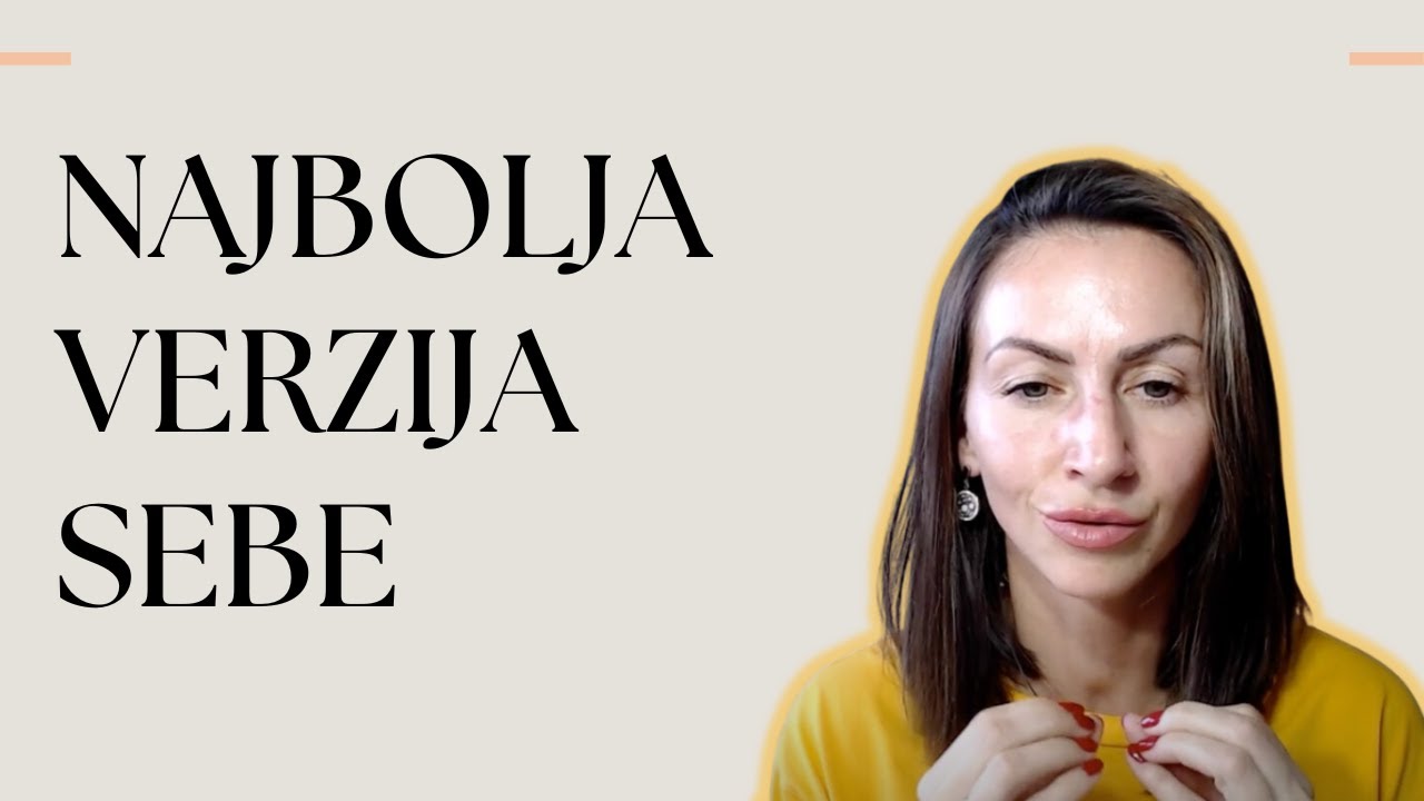 NAJBOLJA VERZIJA SEBE | Kako preći na novu verziju sebe?