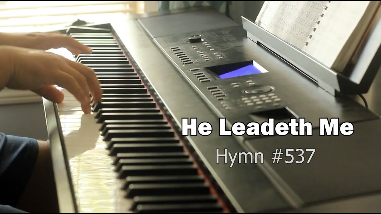 He Leadeth Me - Worship Hymn Piano w/ Lyrics