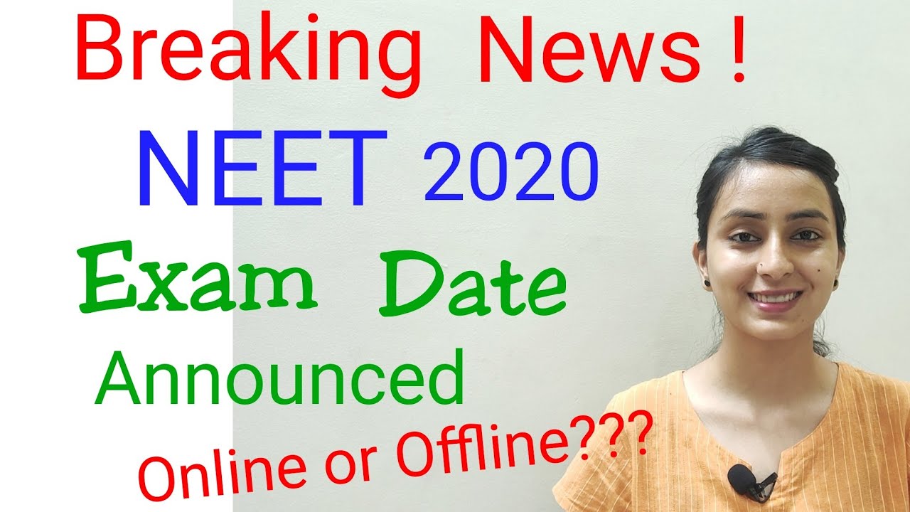 NEET 2020 Exam Date Released | NEET 2020 Updates