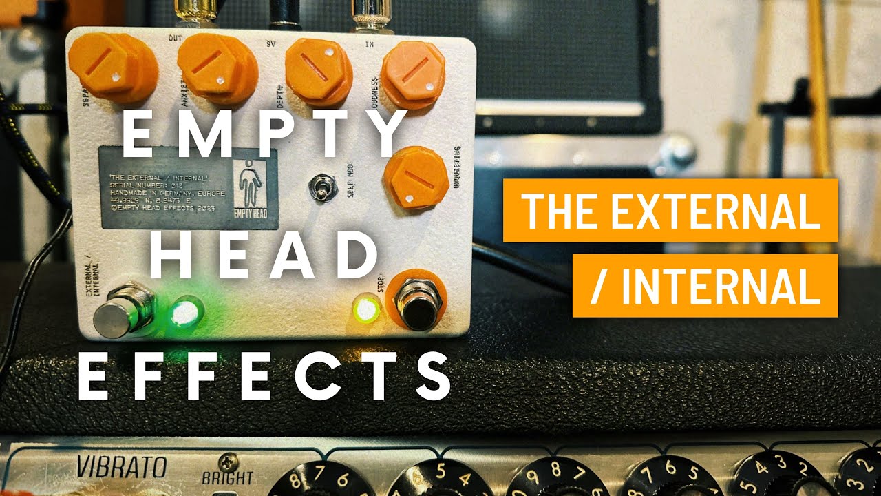 Empty Head Effects ||| The External / Internal