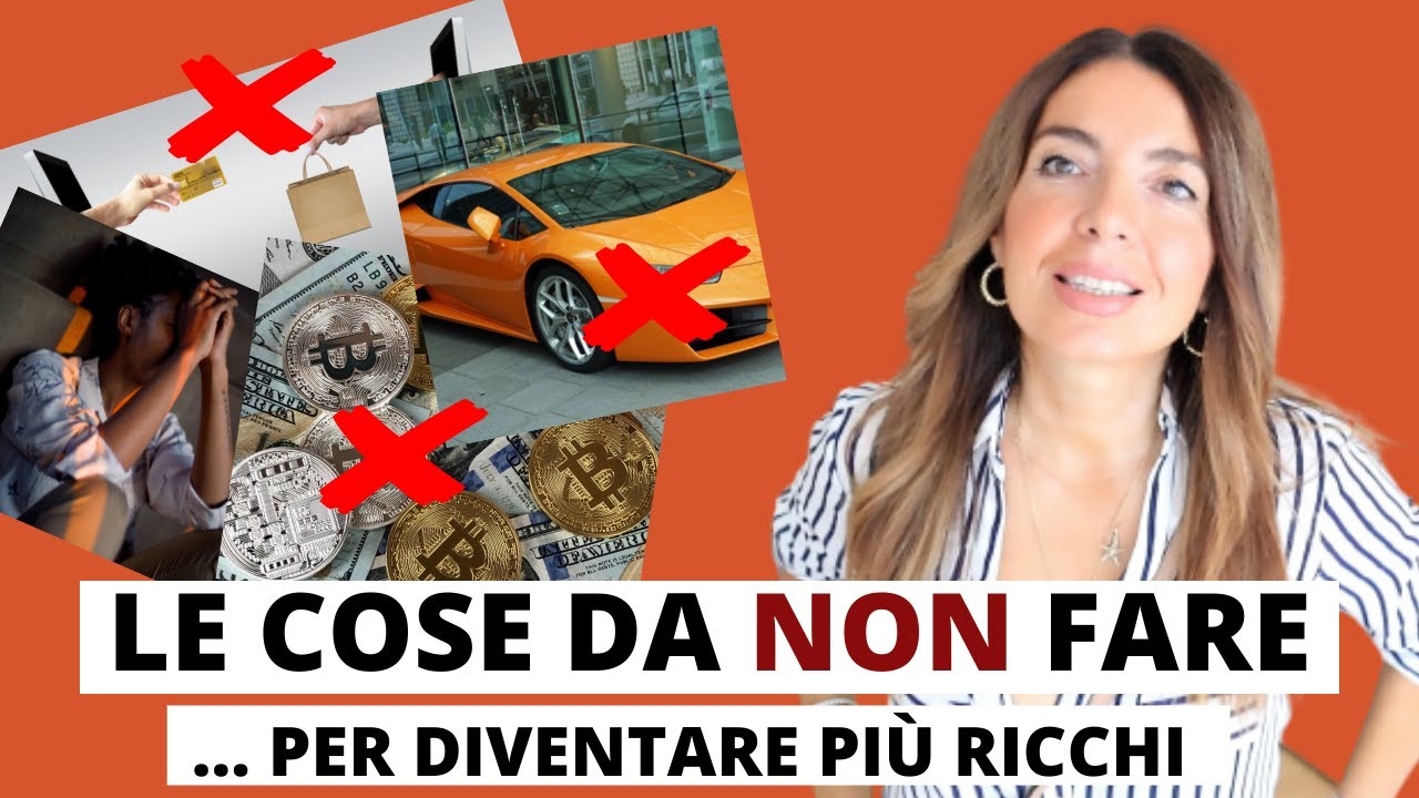 COME DIVENTARE PIÙ RICCHI: EVITA QUESTE DECISIONI SBAGLIATE GRAZIE ALLA FINANZA PERSONALE