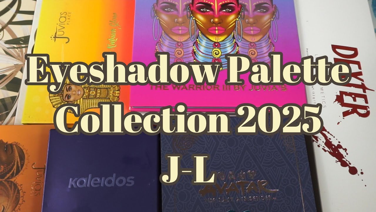 EYESHADOW PALETTE COLLECTION 2025   J-L  |  CNUTBUTRBEAUTY #eyeshadowcollection #makeupcollection