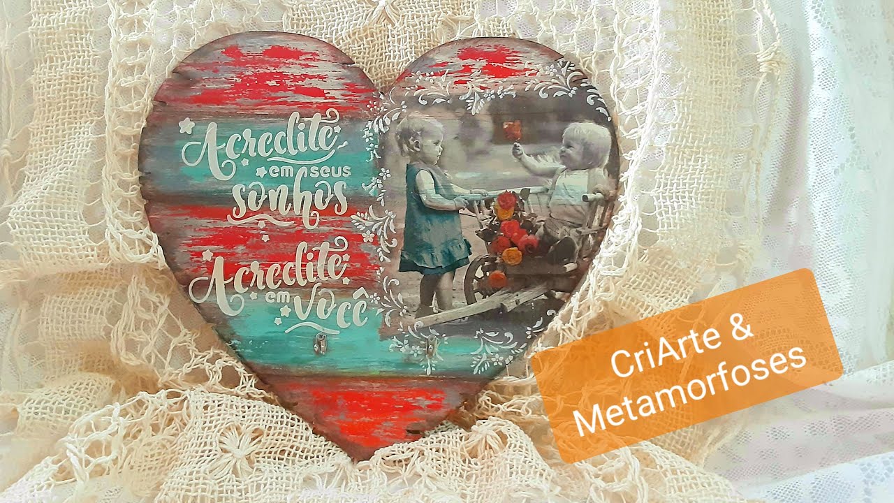 CORA&Ccedil;&Atilde;O DE MDF DECORADO : VINTAGE  #Diy #DiaDoAmigo #decoupage  #presente #patina #placamdf #cora&ccedil;&atilde;o