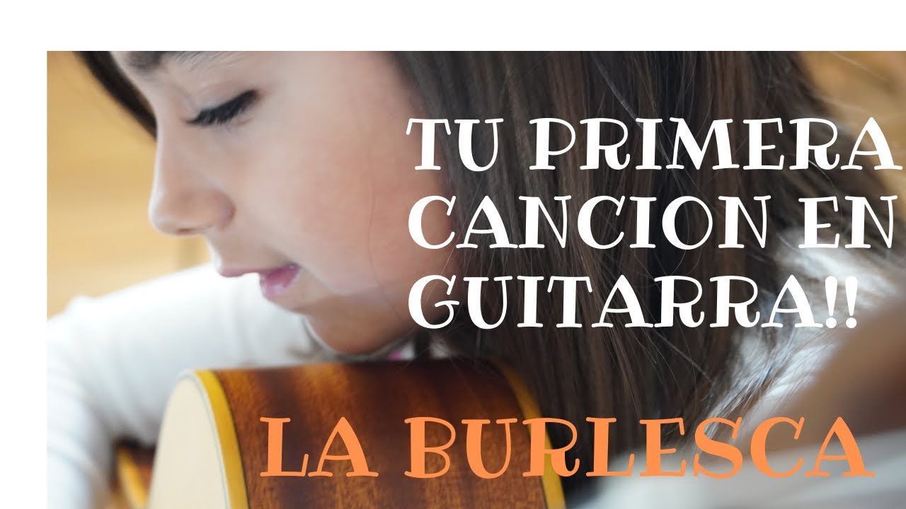 Aprender a tocar Guitarra para  principiantes (Burlesca)