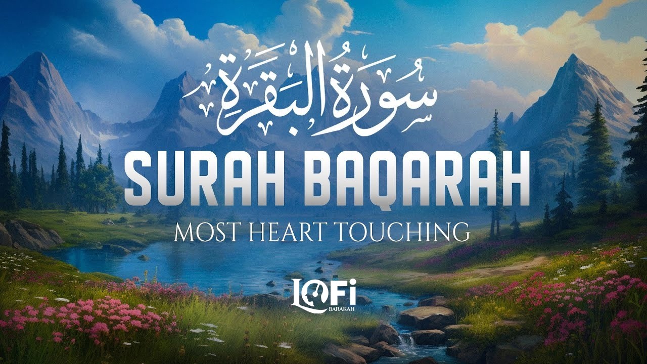 Surah Al-Baqarah سورة البقره | Majestic Quran Recitation for Heart Touching Calm #surahalbaqarah