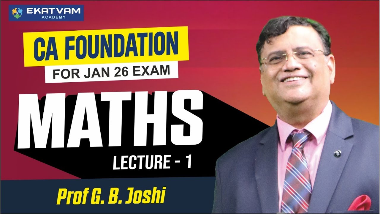 CA Foundation Maths Lecture 1 | Jan 2026 Exam – Prof. G.B Joshi