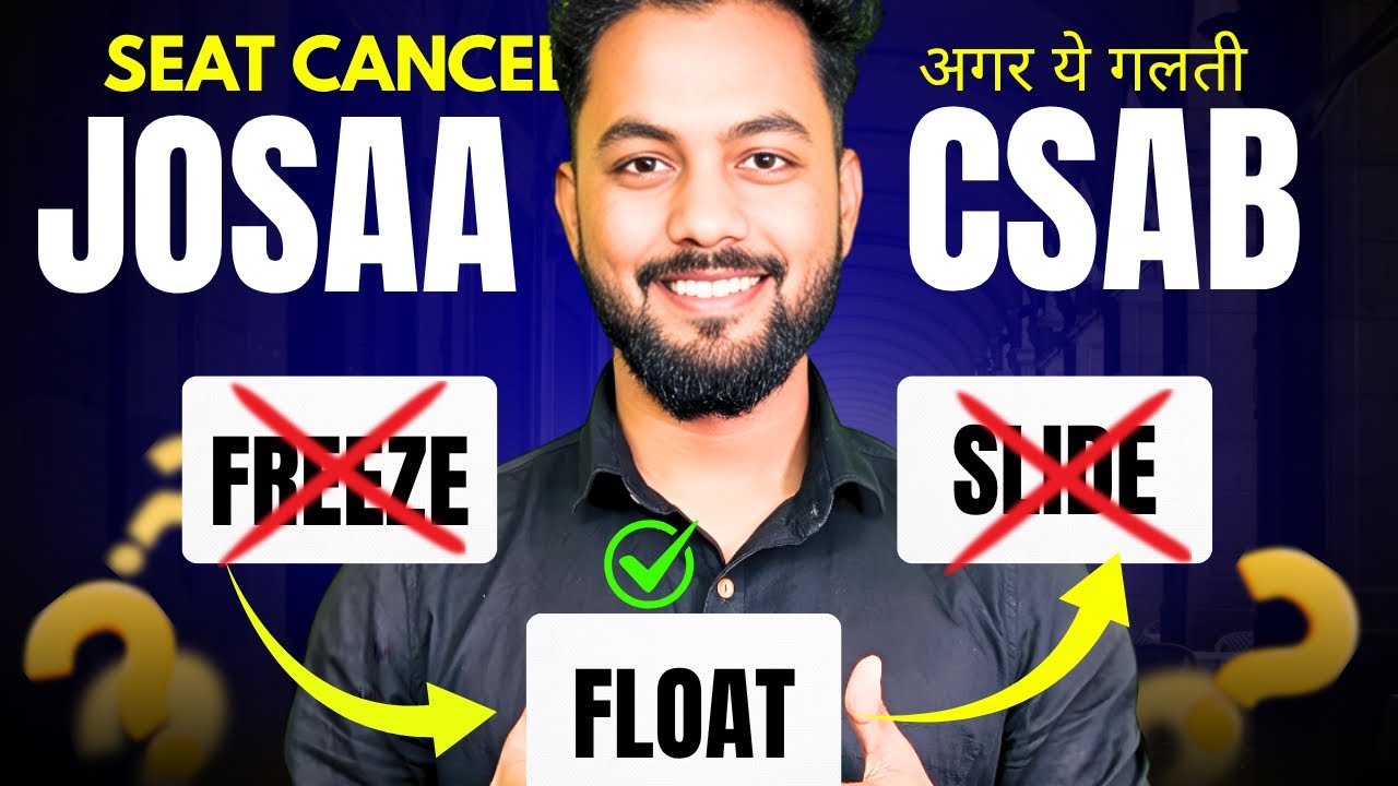 Urgent📌 New Changes|Freeze,Float,Slide In JoSAA/CSAB Counselling 2026|JoSAA Counselling Procesdure