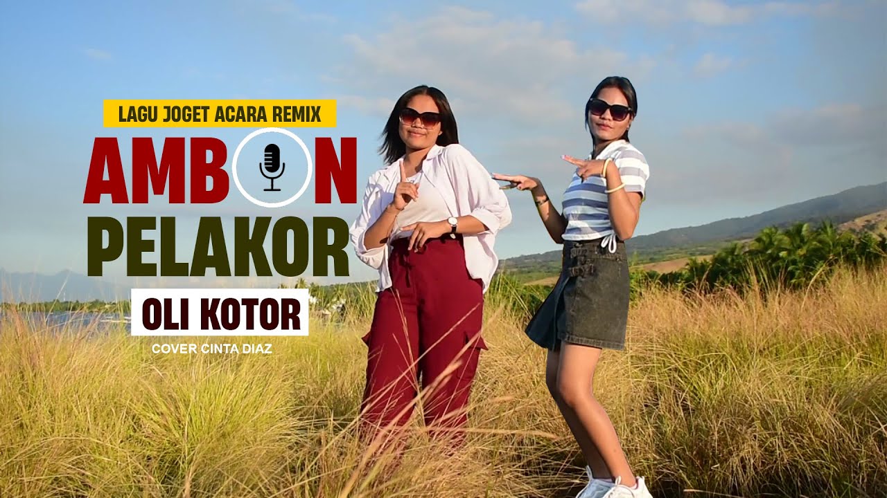 PELAKOR OLI KOTOR LAGU JOGET AMBON REMIX ACARA TERBARU 2024 [ Cinta Diaz ]