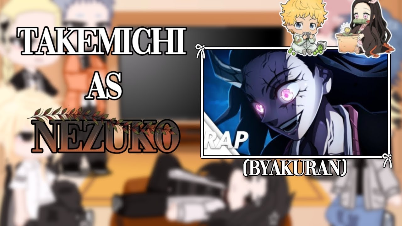 𐙚 •Tkr reagindo a rap da Nekuko é muito braba (takemichi as Nezuko)• 𐙚