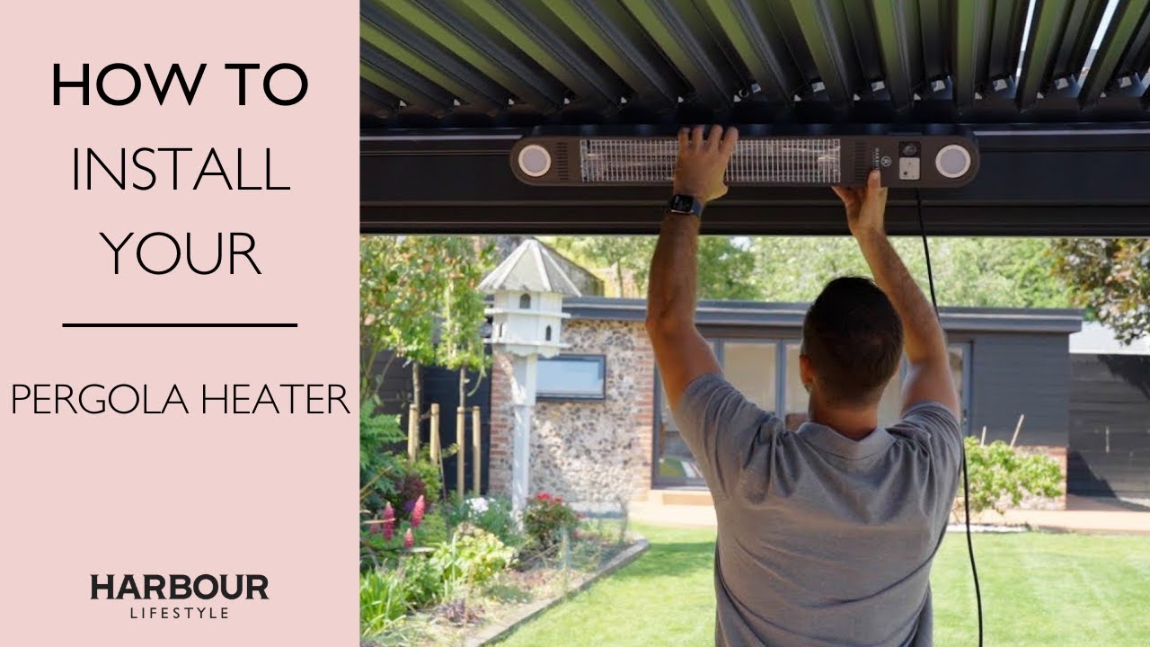 How To Install Your Pergola Heater