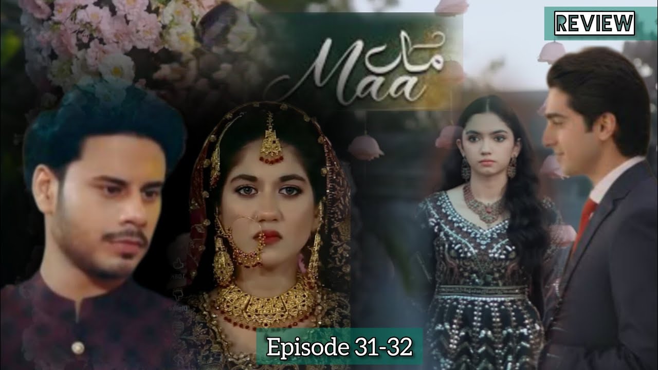 Maa Episode 31-32 Promo Teaser Review | Aina Asif Drama |Green entertainment|