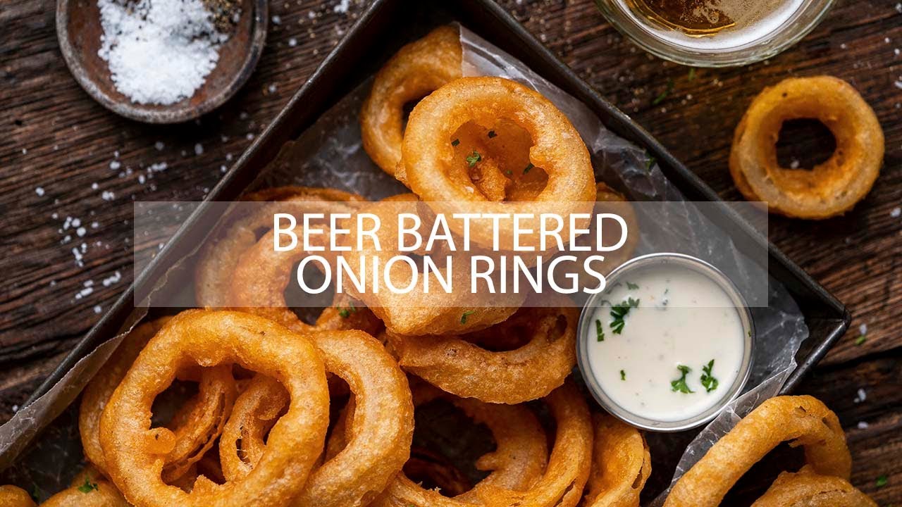 The Secret to Make Onion Rings Super Crunchy is in the Beer Batter!