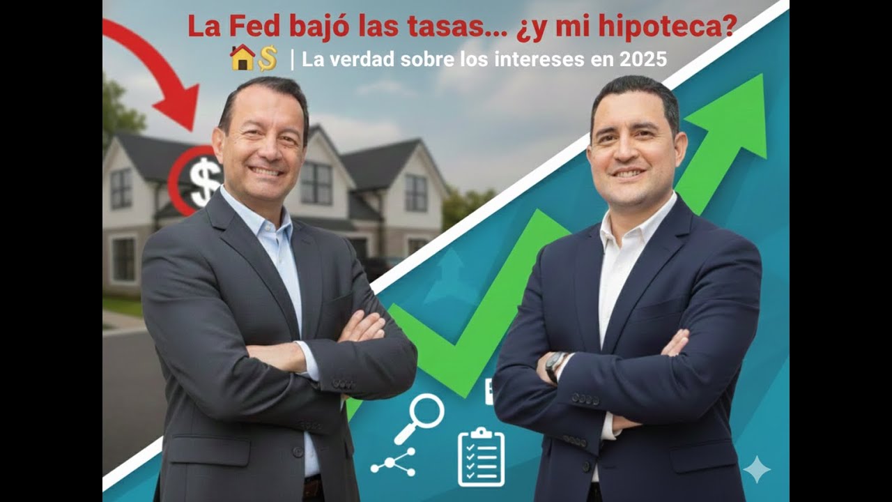 La Fed bajó las tasas… ¿y mi hipoteca? 🏠💸 | La verdad sobre los intereses en 2025