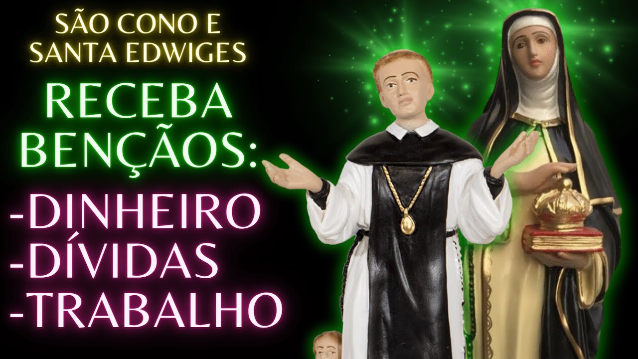 🍀🙏Você vai ter Sucesso Financeiro com essa Oração a São Cono e Santa Edwiges