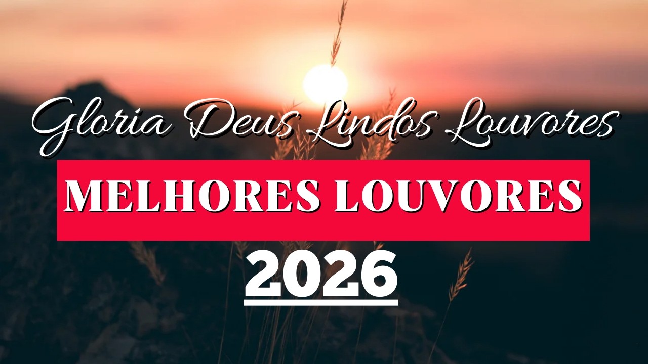 Para quando as palavras faltarem: Louvores de entrega e gratidão (2026) - LOUVOR GOSPEL