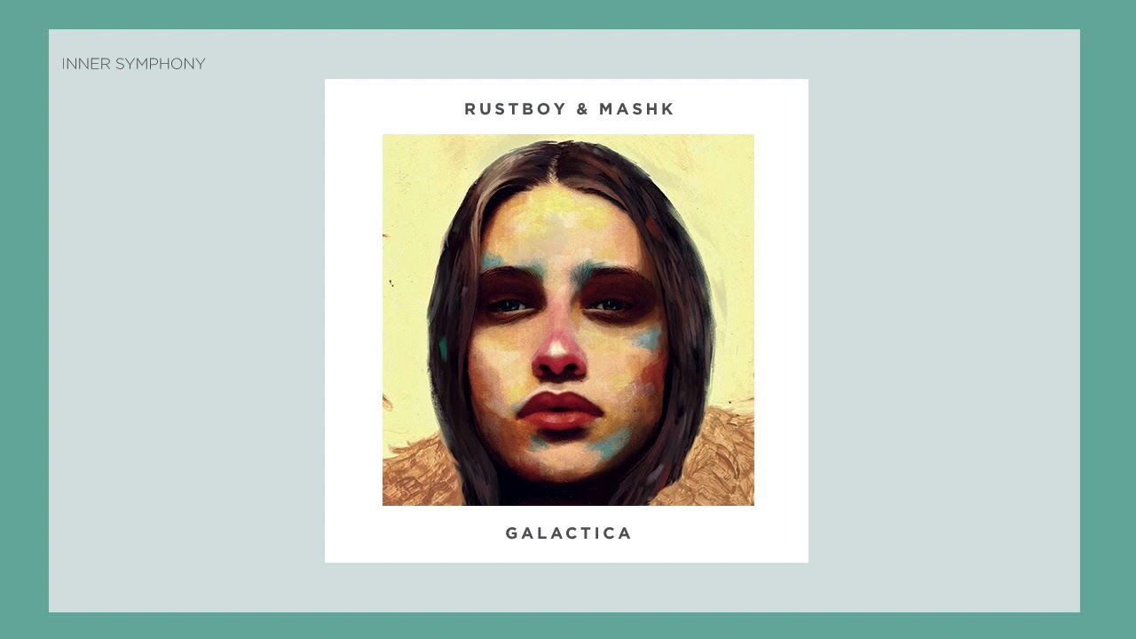 Rustboy, Mashk - Galactica (Original Mix) | Inner Symphony