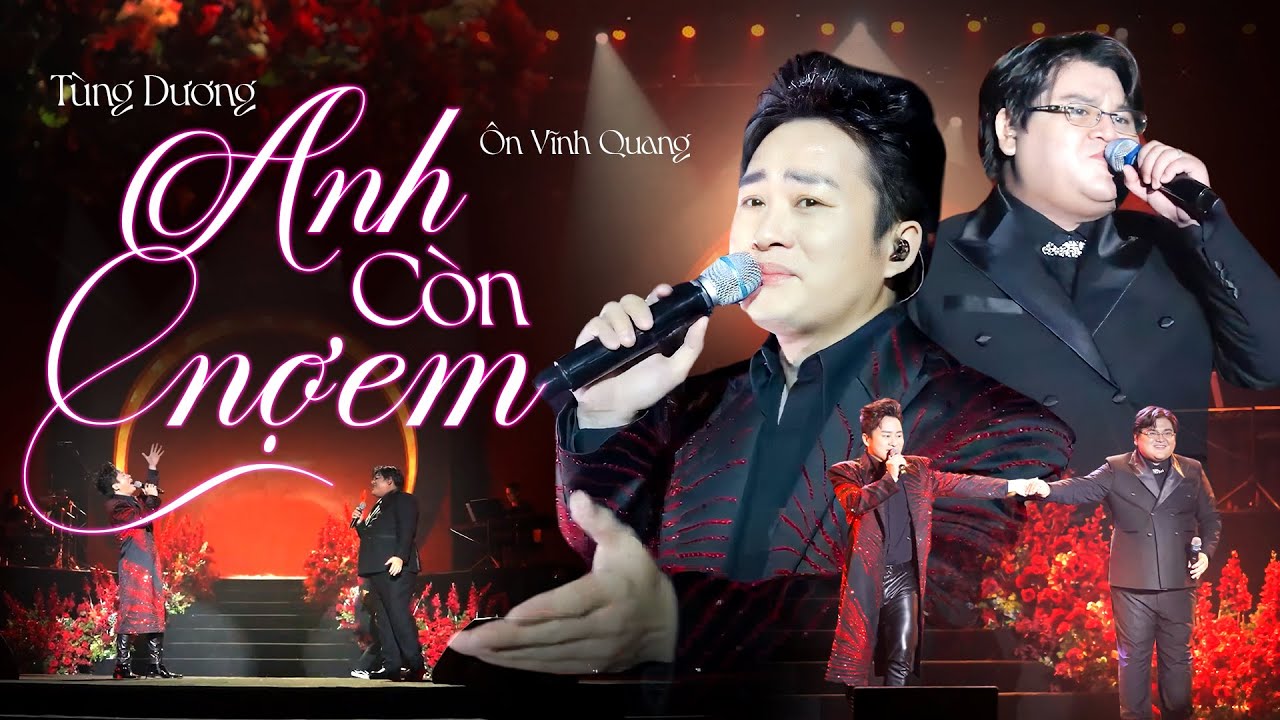 ANH CÒN NỢ EM - TÙNG DƯƠNG & ÔN VĨNH QUANG Song Ca Live at Thăng Long Show | Official Music Video
