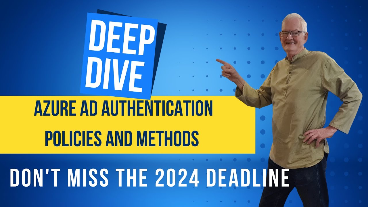 Azure AD Authentication Methods and Policies