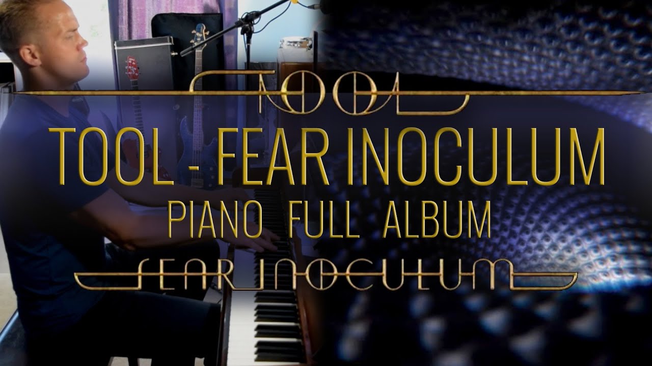 TOOL -  FEAR INOCULUM PIANO FULL ALBUM