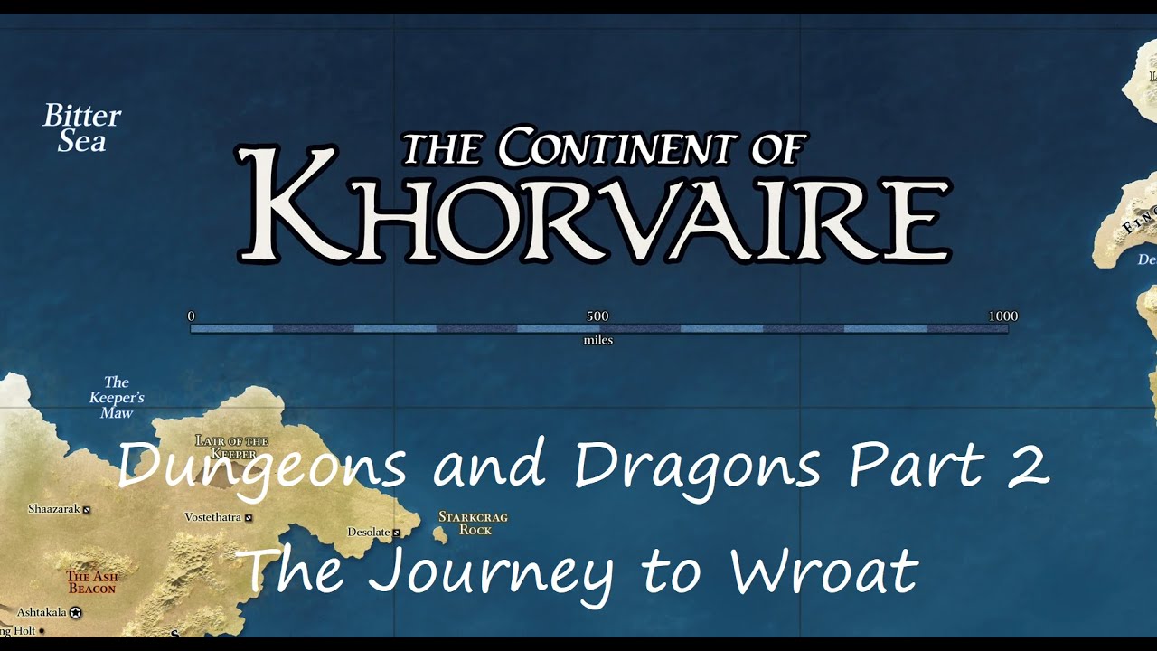 Dungeons and Dragons Part 2: The Journey to Wroat