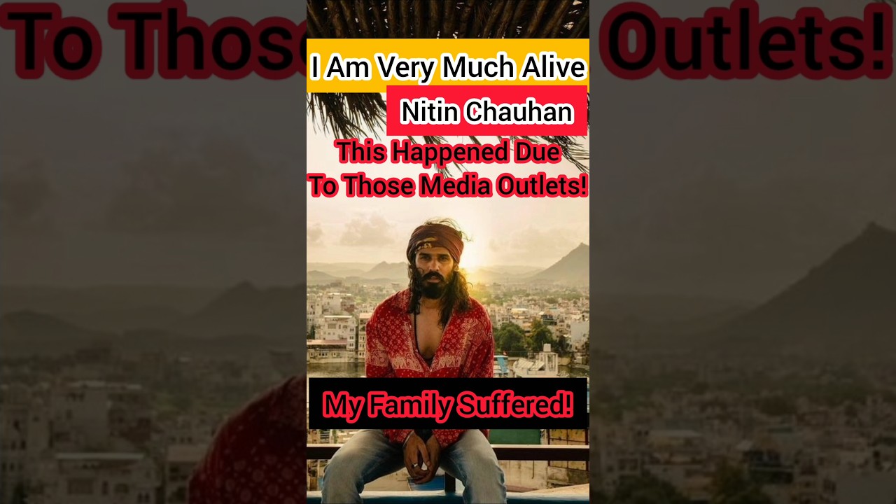 #nitinchauhan #death #rumors #mediaoutlet #media #slam #family #suffering #viral #shorts #trending