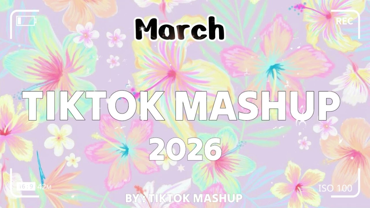 TikTok Mashup march 💚2026💚 (Not Clean