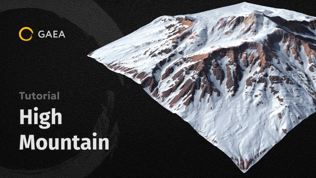 Gaea Tutorial - High Mountain