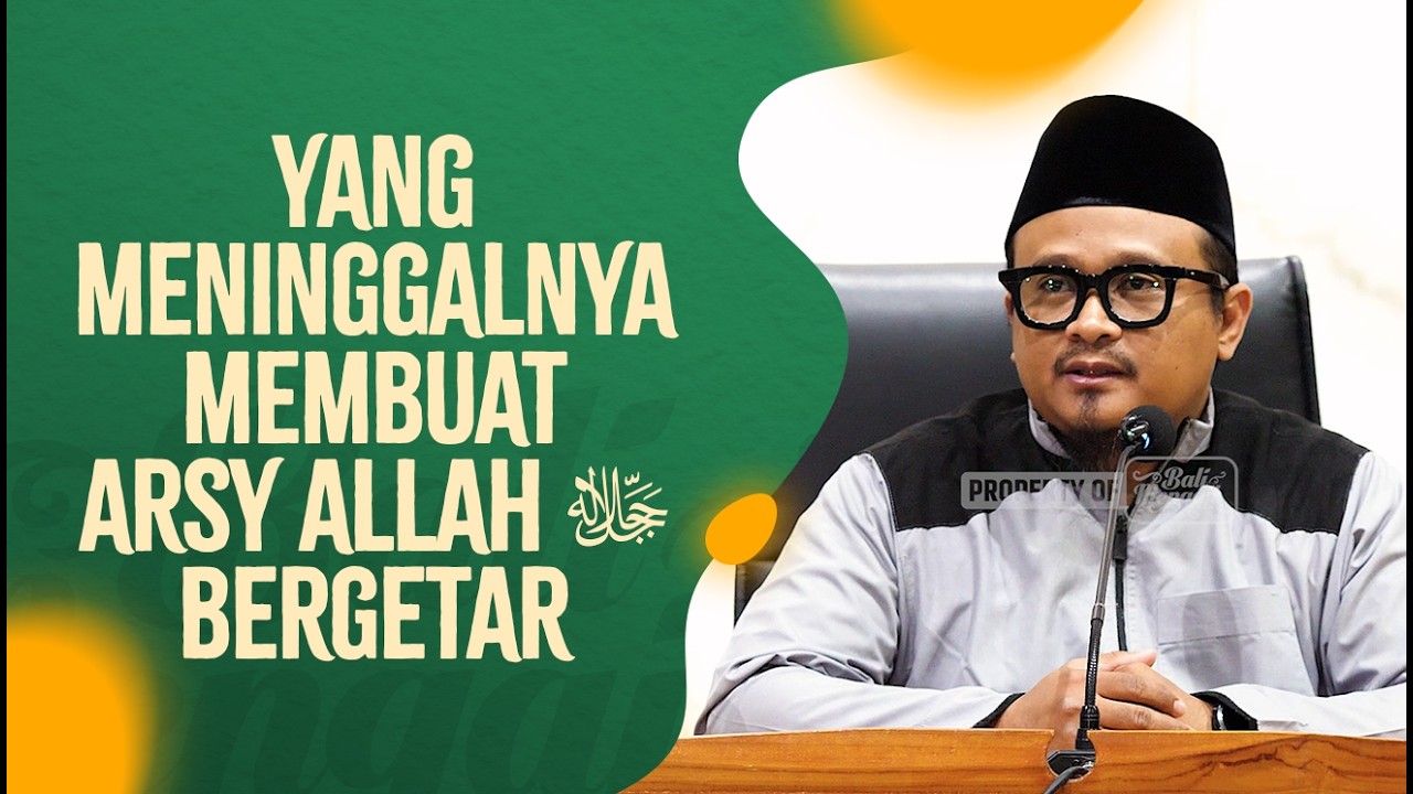Yang Meninggalnya Membuat Arsy Allah ﷻ Bergetar - Ustadz Hamzah Saifullah
