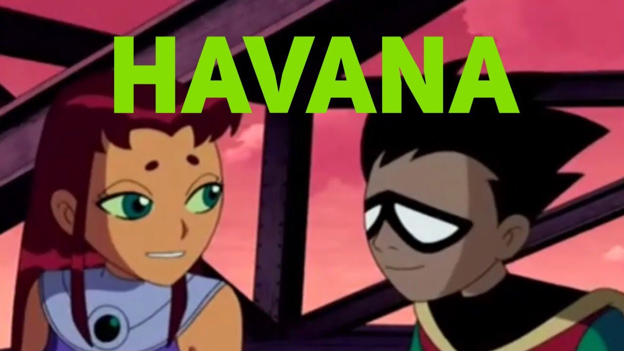 Teen titans: Havana✔️