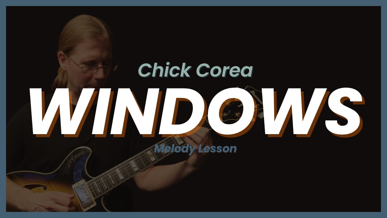 "Windows" (Corea) - Melody Reference and Notation Video for Guitarists