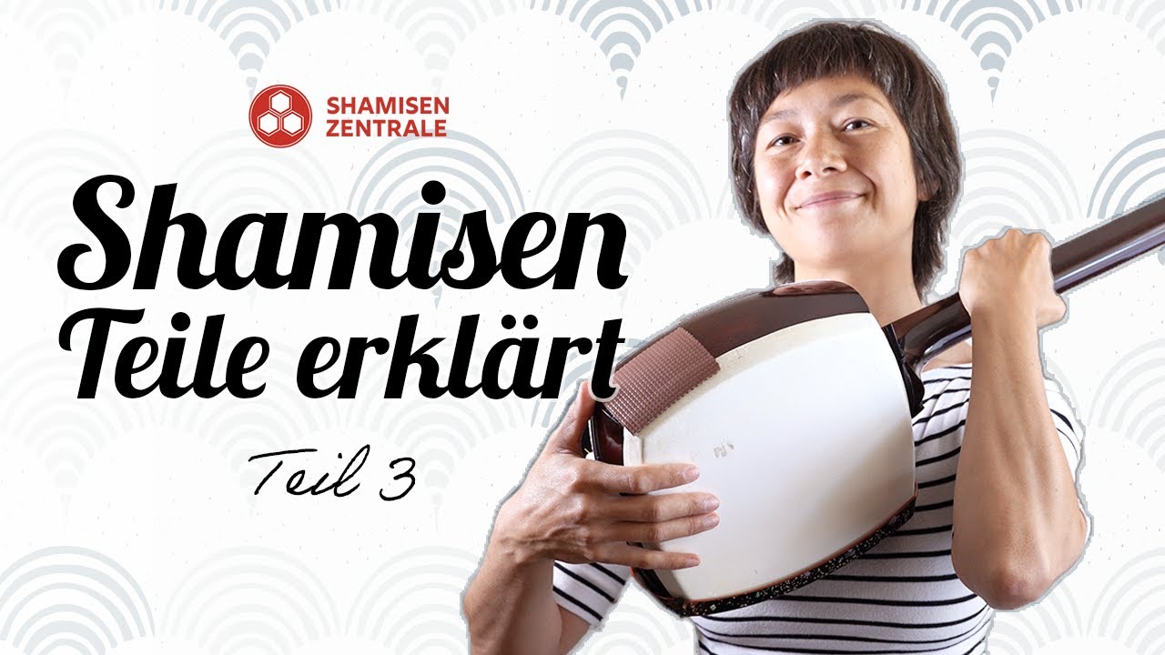 Shamisen-Teile erklärt – Teil 3: Feinheiten und Details
