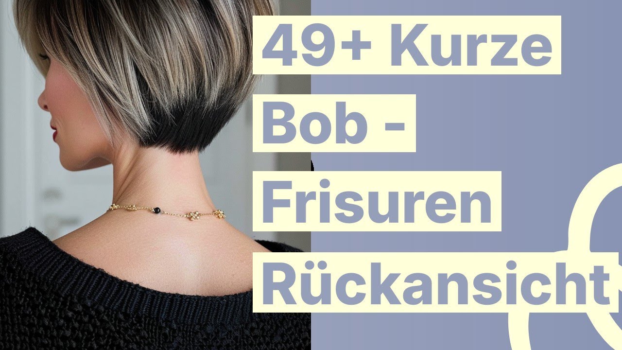 Frisuren-Bob 2025: Kurz und Raffiniert in Rückansicht!