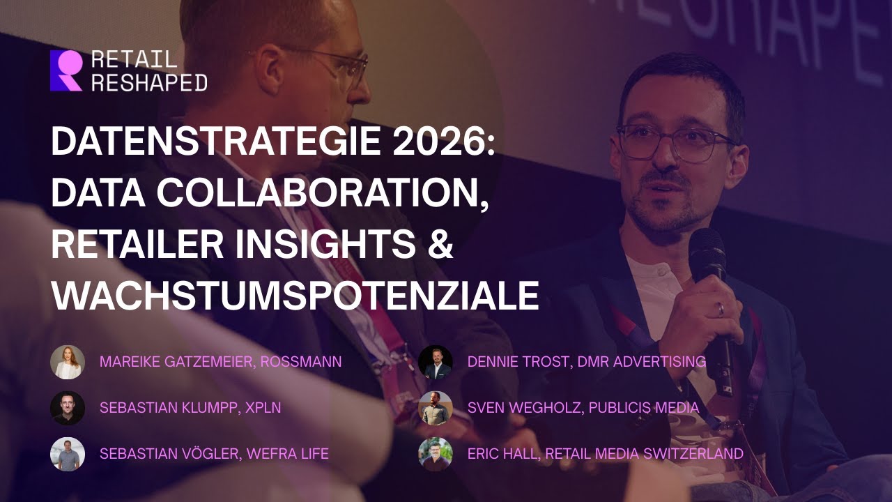 RETAIL RESHAPED 2025: Datenstrategie 2026: Data Collaboration, Retailer Insights&Wachstumspotenziale